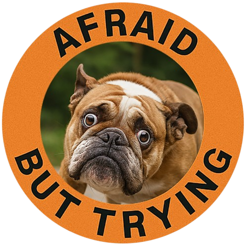 Afraid But Trying Bulldog T-Shirt — Cute Encouragement Dog Tee