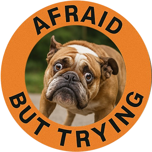 Afraid But Trying Bulldog Tee — Cute Encouragement Dog T‑Shirt