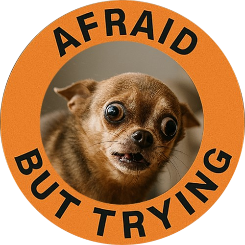 Afraid But Trying T‑Shirt — Cute Nervous Dog Motivational Tee