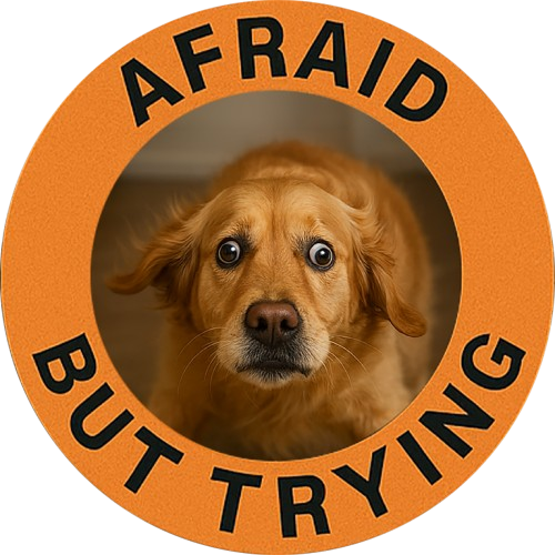 Afraid But Trying T‑Shirt — Cute Dog Motivational Tee