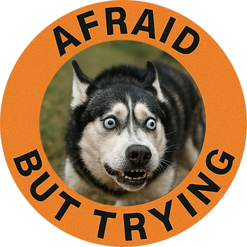 Afraid But Trying Dog Tee — Cute Motivational Graphic T-Shirt