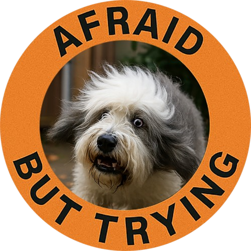 Afraid But Trying T‑Shirt — Cute Dog Encouragement Tee