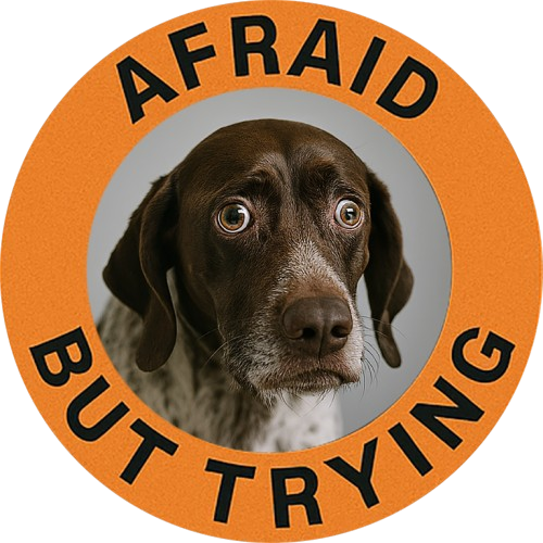 Afraid But Trying Dog T‑Shirt — Cute Encouragement Graphic Tee