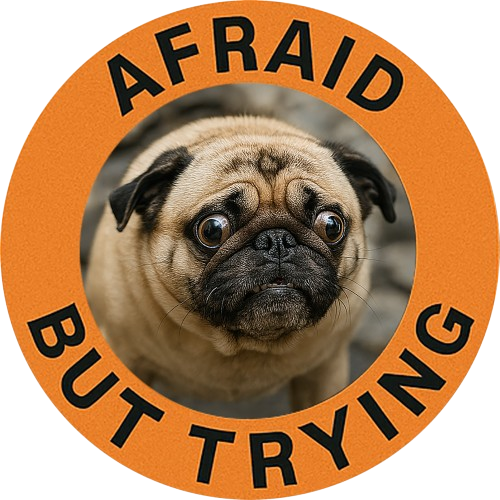 Afraid But Trying Pug T-Shirt — Cute Motivational Dog Tee