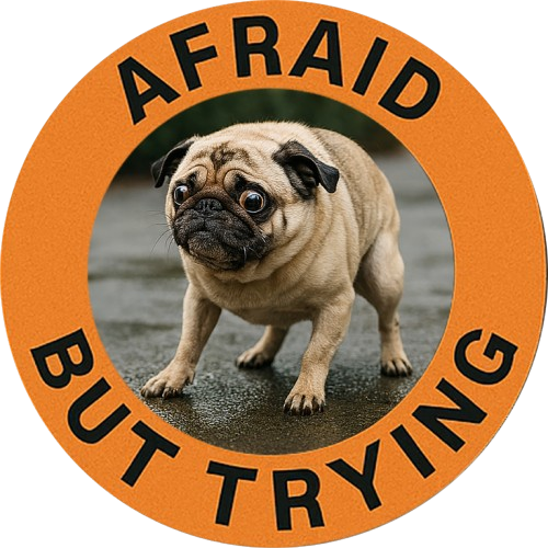Afraid But Trying Pug Tee — Cute Motivational Dog T-Shirt