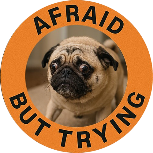 Afraid But Trying Pug T-Shirt