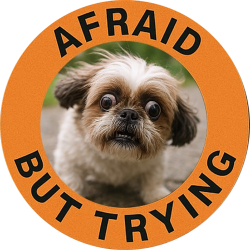 Afraid But Trying Tee — Cute Shih Tzu Encouragement T-Shirt
