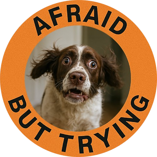 Afraid But Trying Dog T-Shirt
