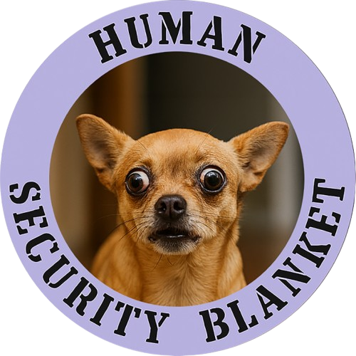 Human Security Blanket Tee — Cute Chihuahua Vintage Badge T‑Shirt