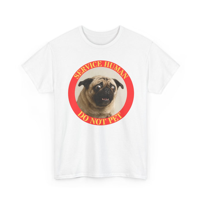 Service Human Do Not Pet T-Shirt — Funny Pug Graphic Tee for Dog Lovers