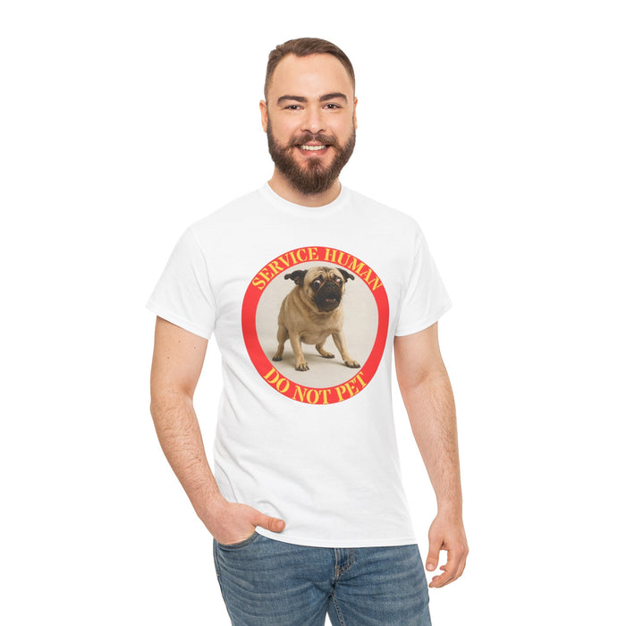 Service Human Do Not Pet T-Shirt — Funny Pug Service Animal Tee