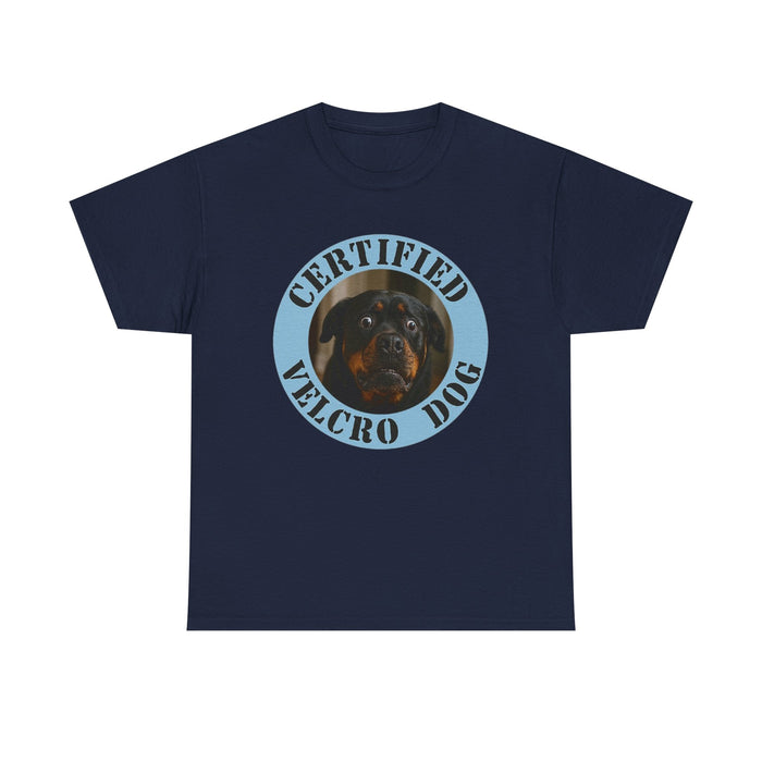 Certified Velcro Dog T-Shirt — Funny Rottweiler Tee for Dog Lovers