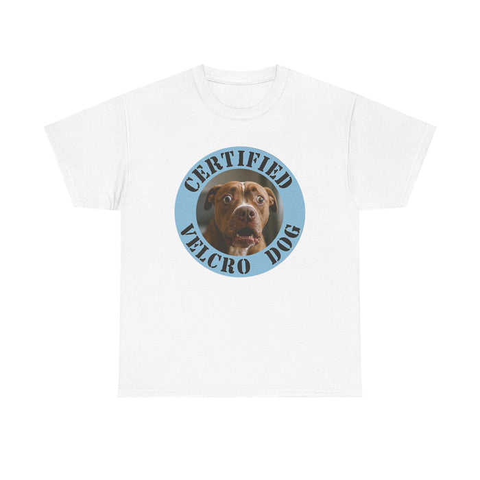 Certified Velcro Dog T-Shirt — Funny Dog Lover Tee