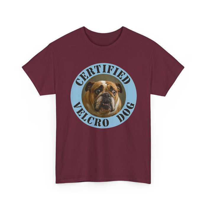 Certified Velcro Dog T-Shirt — Funny Bulldog Pet Owner Tee