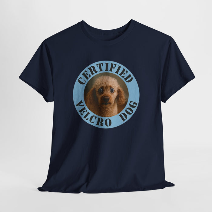 Certified Velcro Dog T-Shirt — Funny Dog Lover Tee