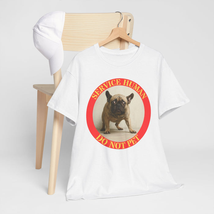 Service Human Do Not Pet T-Shirt — Funny French Bulldog Service Dog Tee