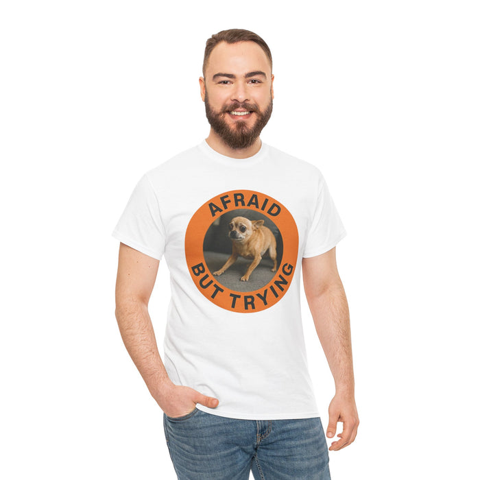 Afraid But Trying Tee — Cute Shy Dog Motivational Graphic T‑Shirt