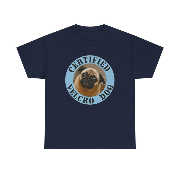 Pug "Certified Velcro Dog" T-Shirt