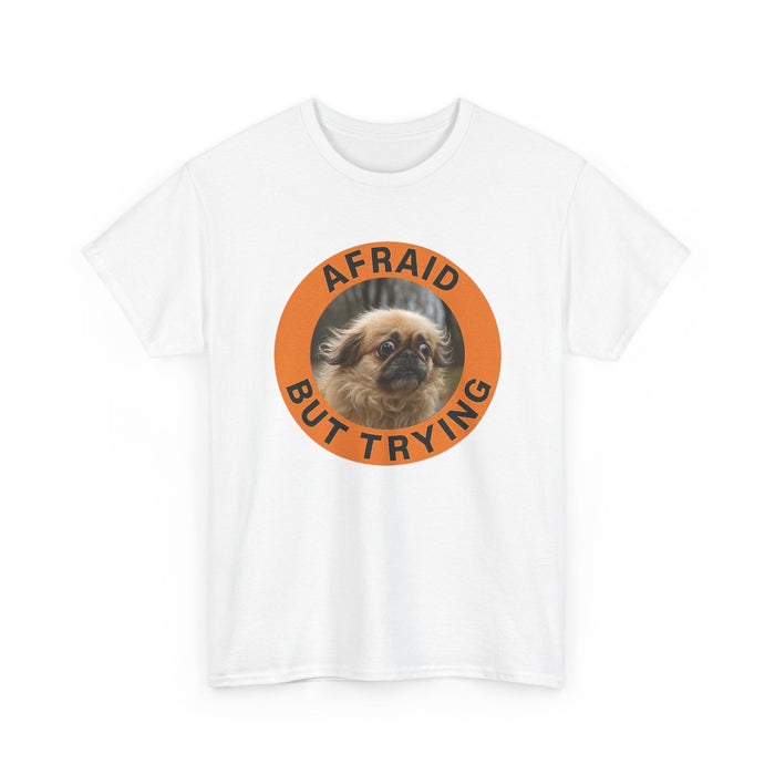 Afraid But Trying Tee — Cute Anxious Pekingese Graphic Shirt