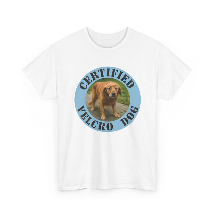 T-Shirt — "Certified Velcro Dog" Funny Golden Retriever Tee