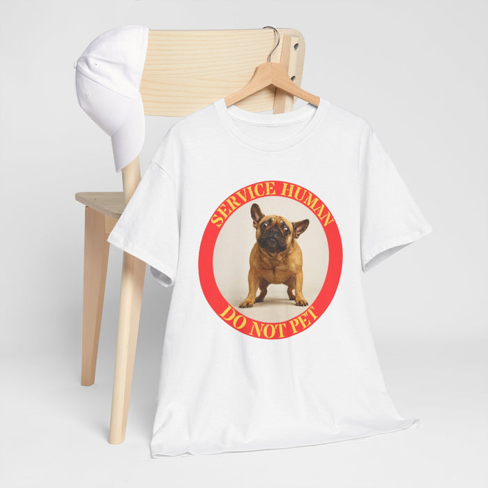Service Human Do Not Pet T-Shirt — Funny French Bulldog Service Dog Tee