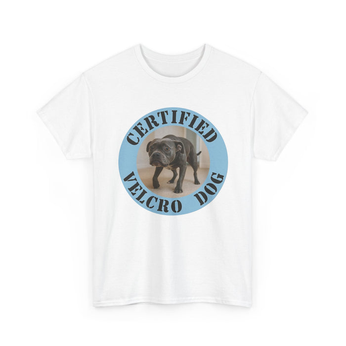 Certified Velcro Dog T-Shirt — Funny Pet Lover Tee