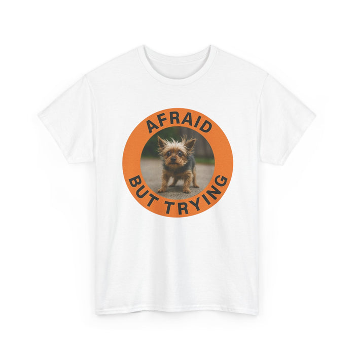 Afraid But Trying T-Shirt — Cute Yorkie Motivational Graphic Tee