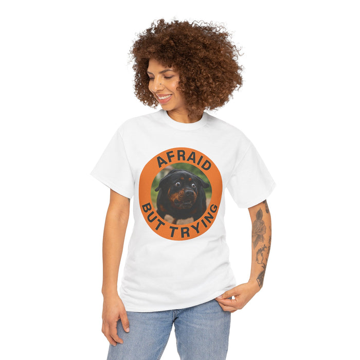 Afraid But Trying Tee — Cute Rottweiler Motivational Dog T-Shirt