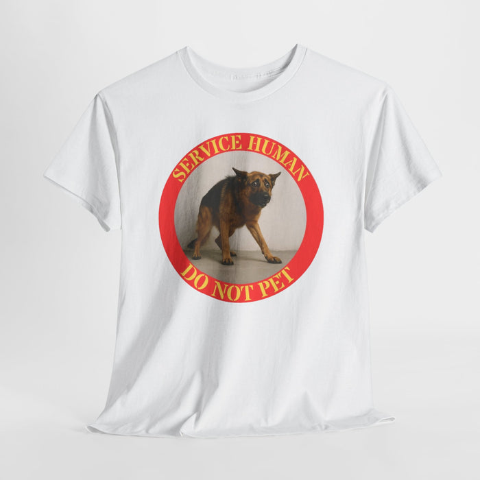 Service Human “Do Not Pet” Tee — Funny German Shepherd Pet Humor T-Shirt