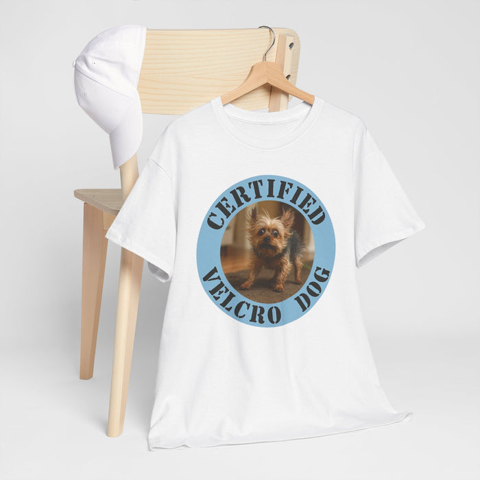 Certified Velcro Dog T-Shirt — Funny Dog Mom/Dad Tee