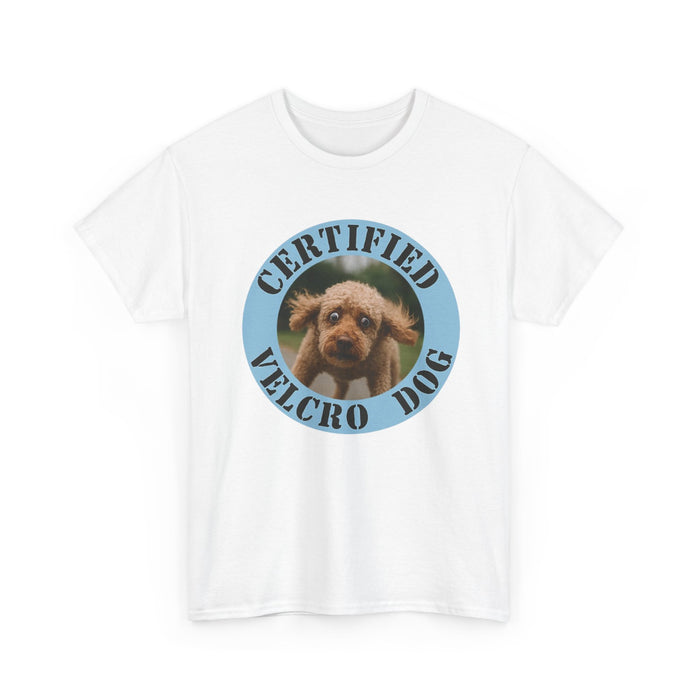 Certified Velcro Dog T-Shirt — Funny Pet Meme Tee