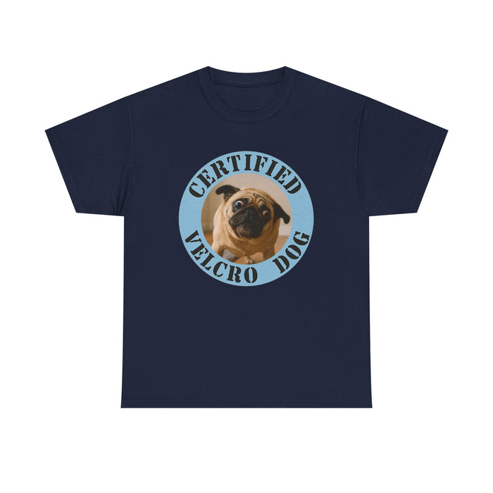 T-Shirt — "Certified Velcro Dog" Pug Graphic Tee