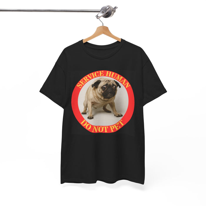 Service Human “Do Not Pet” Tee — Funny Pug Graphic T-Shirt