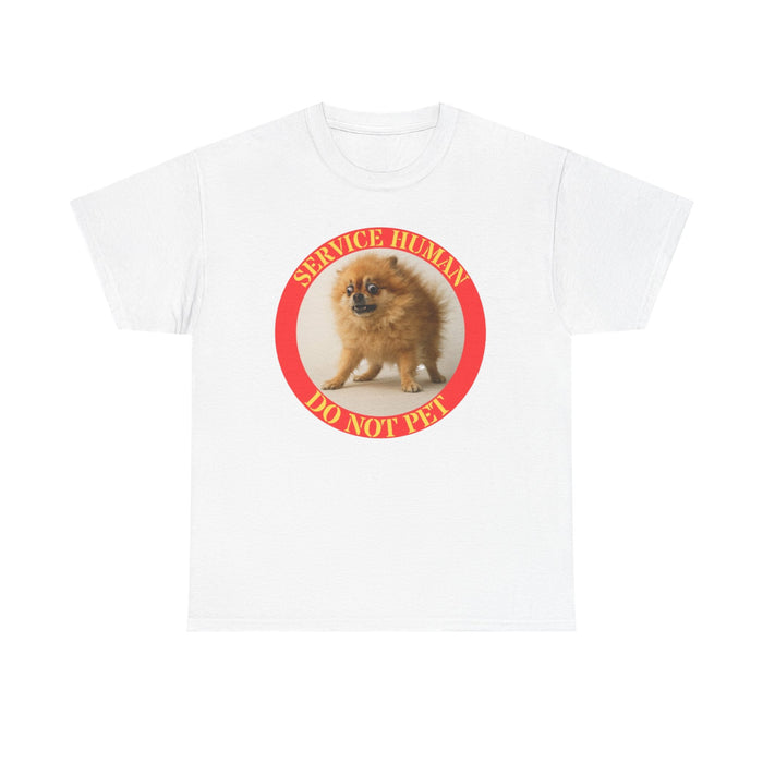Service Human Do Not Pet Tee – Funny Pomeranian Service Human Shirt
