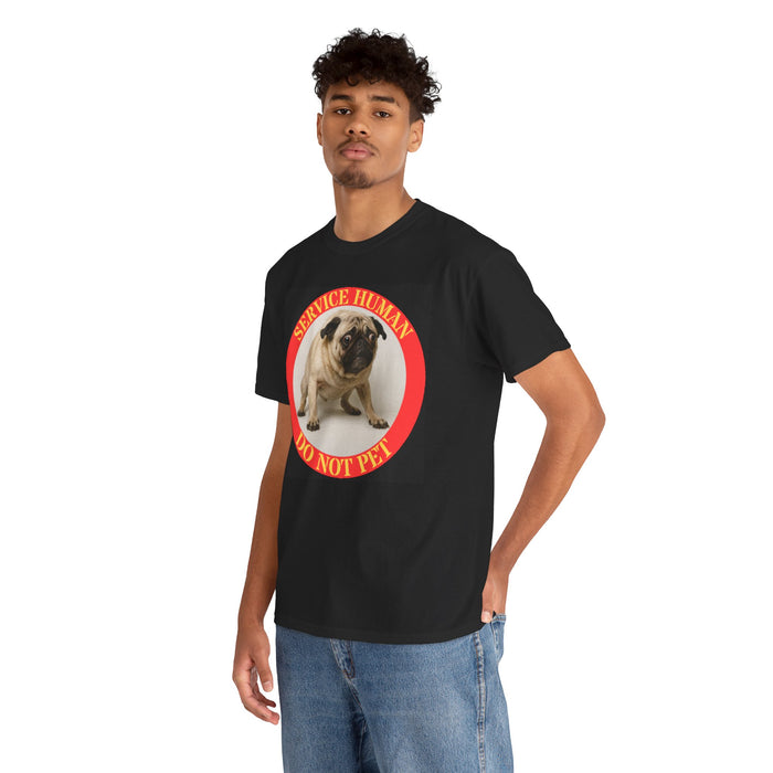 Service Human “Do Not Pet” Tee — Funny Pug Graphic T-Shirt