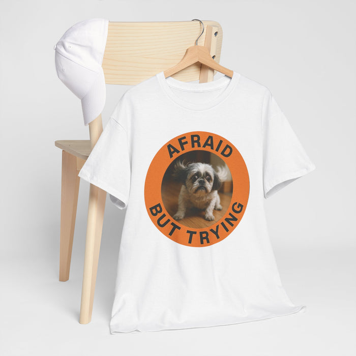 Afraid But Trying T-Shirt — Cute Puppy Motivational Tee
