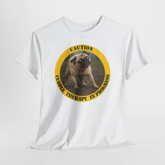 T-Shirt — "Caution: Cuddle Therapy in Progress" Pug Tee