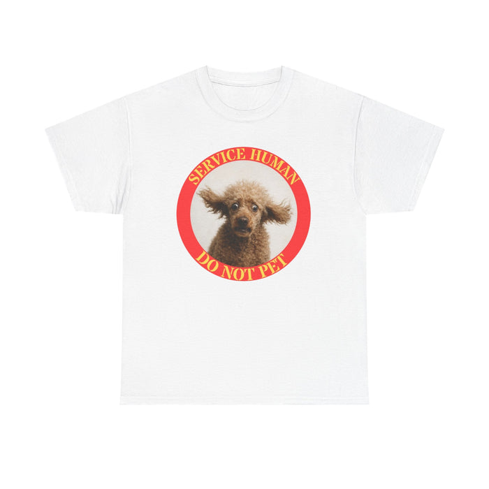 Service Human Do Not Pet T-Shirt — Funny Service Dog Tee with Poodle Photo
