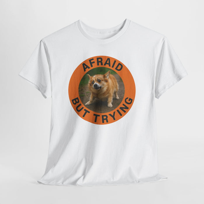 Afraid But Trying T‑Shirt — Cute Shiba Dog Motivational Tee