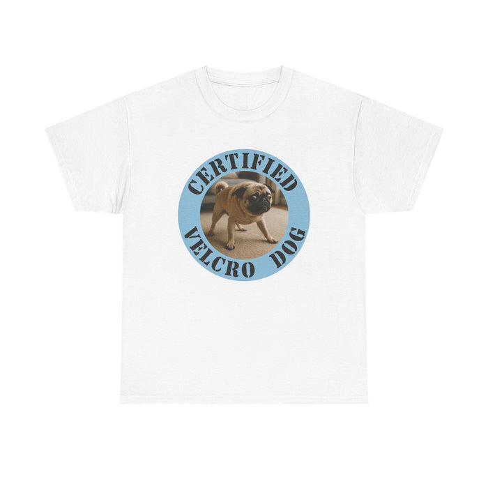 Certified Velcro Dog T-Shirt — Funny Pug Pet Lover Tee