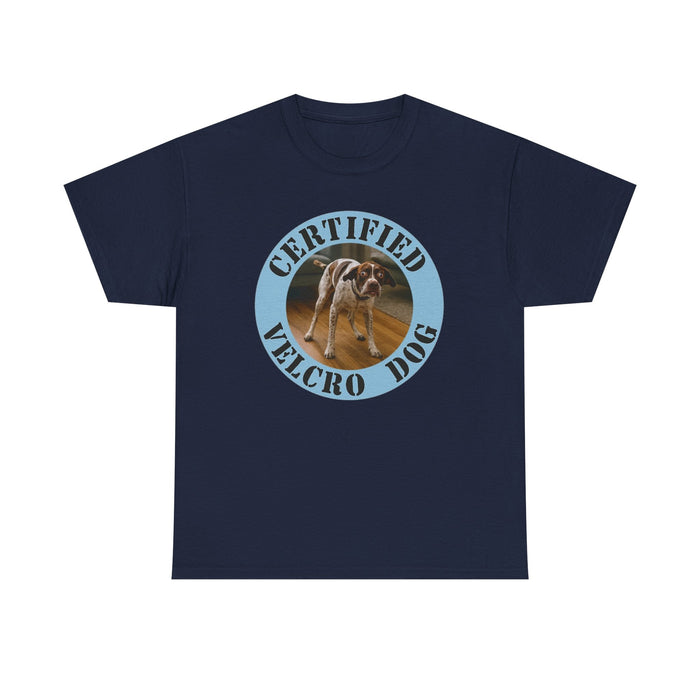 Certified Velcro Dog T‑Shirt — Funny Pet Owner Tee