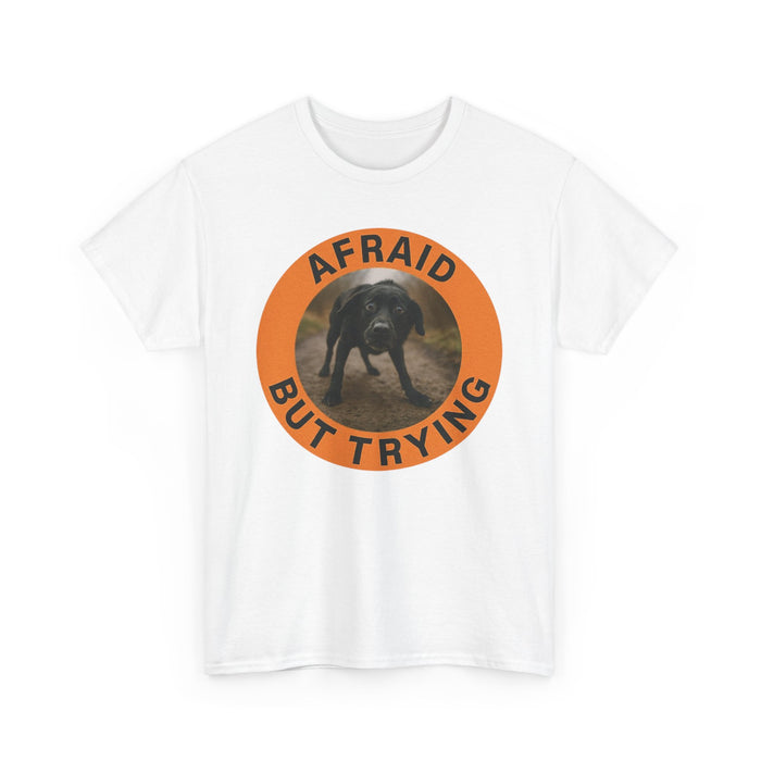 Afraid But Trying Dog Graphic Tee