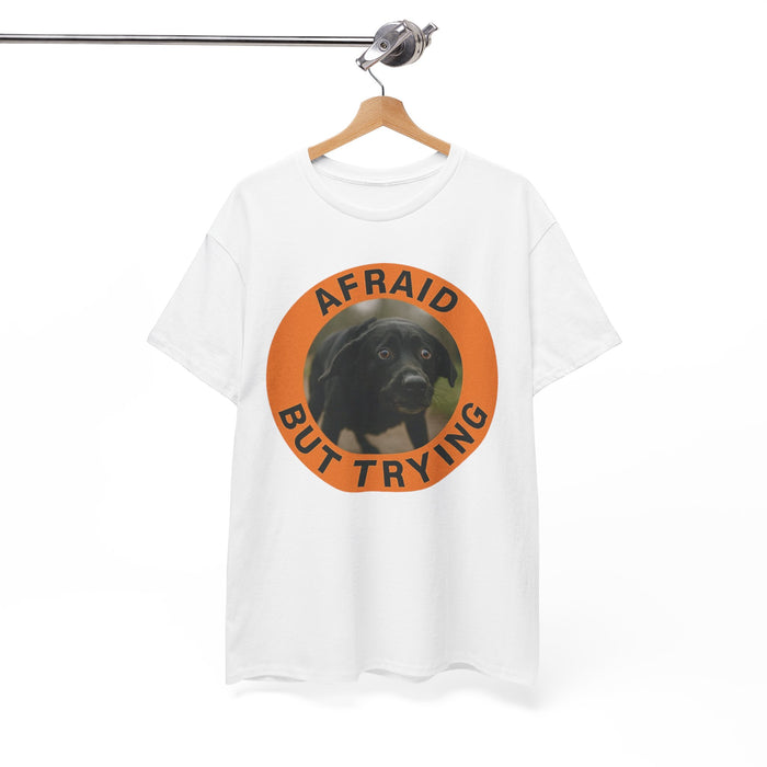Afraid But Trying Tee — Cute Black Dog Motivational Graphic T-Shirt