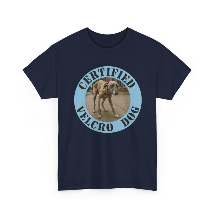 Certified Velcro Dog T-Shirt – Funny Greyhound/Whippet Pet Lover Tee