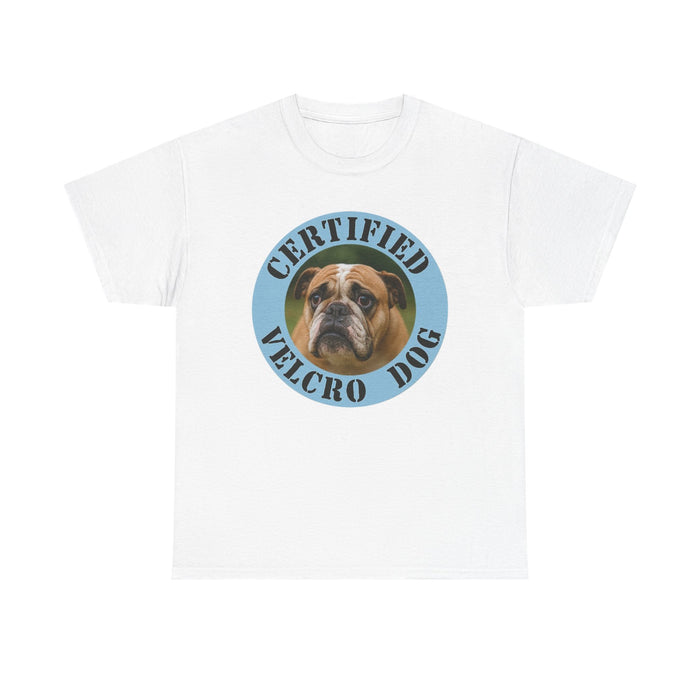 Certified Velcro Dog T‑Shirt — Funny Bulldog Pet Lover Tee