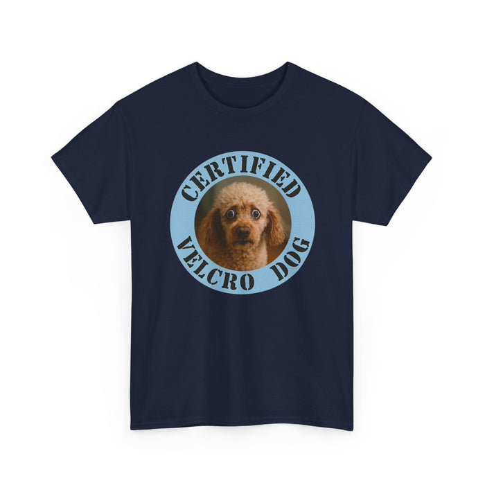Certified Velcro Dog T-Shirt — Funny Dog Lover Tee