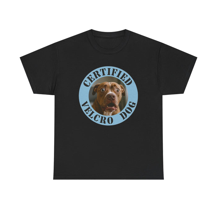 Certified Velcro Dog T-Shirt — Funny Dog Lover Tee