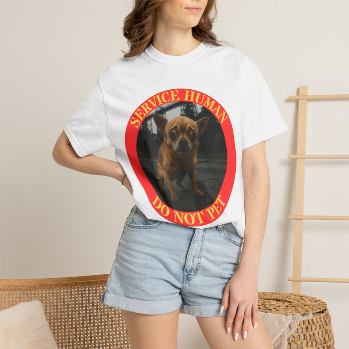 Service Human “Do Not Pet” T-Shirt — Funny Chihuahua Pet Etiquette Tee