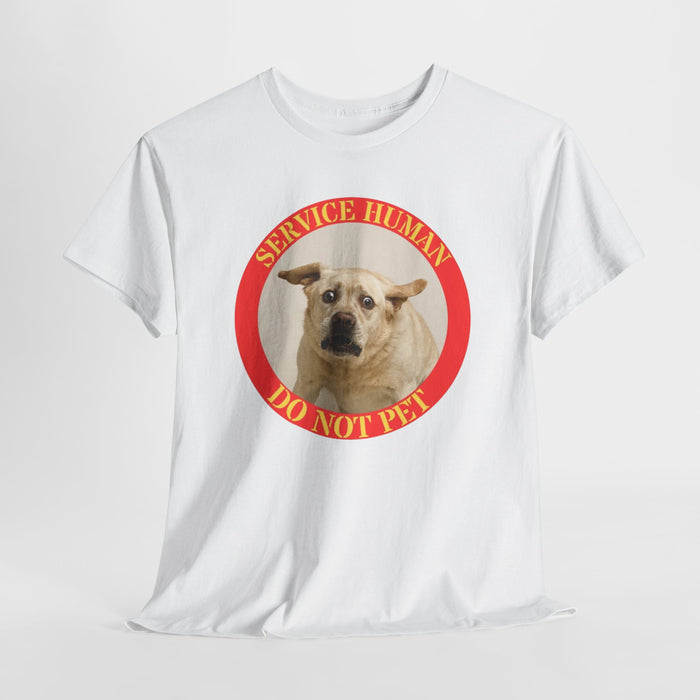 Service Human Do Not Pet T-Shirt — Funny Service Dog Shirt