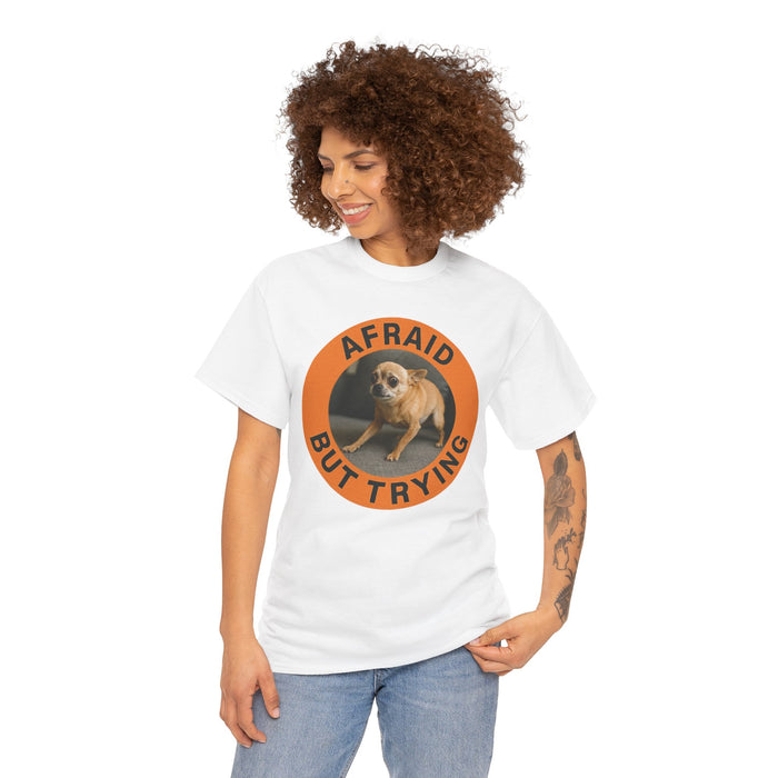 Afraid But Trying Tee — Cute Shy Dog Motivational Graphic T‑Shirt